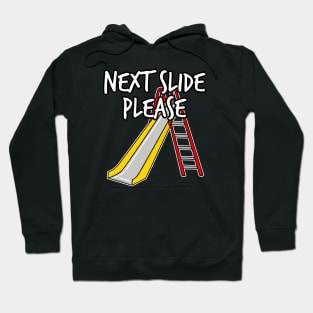 Next Slide Please Presentation Funny Hoodie